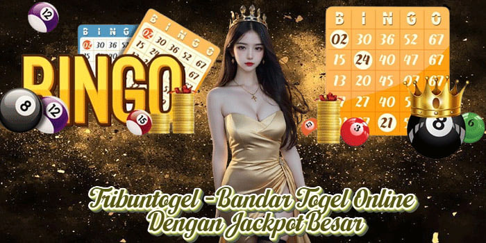 Tribuntogel - Bandar Togel Online Dengan Jackpot Besar