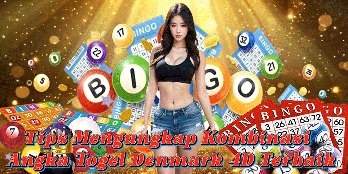 Tips Mengungkap Kombinasi Angka Togel Denmark 4D Terbaik
